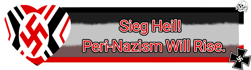 Peri-Nazism Will Rise d